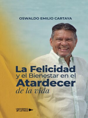 cover image of La Felicidad y el Bienestar en el Atardecer de la vida